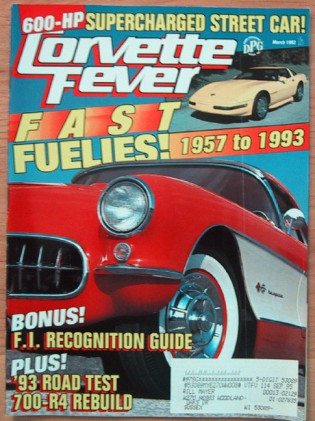 CORVETTE FEVER 1993 MAR - '57-93 F/I SPECIAL, '93 ROAD TEST, 700-R4 REBUILD